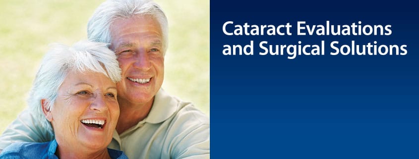Cataract-header Cataract Evaluations and Surgical Solutions