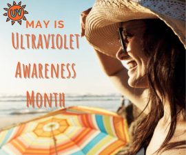 May is Ultraviolet Awareness Month